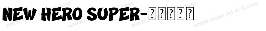 New Hero Super字体转换